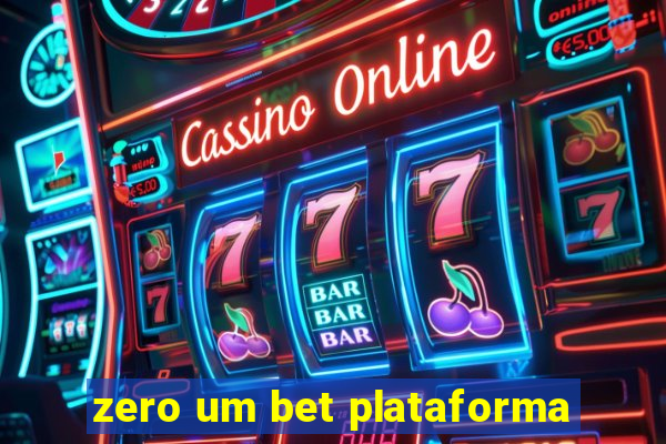 zero um bet plataforma